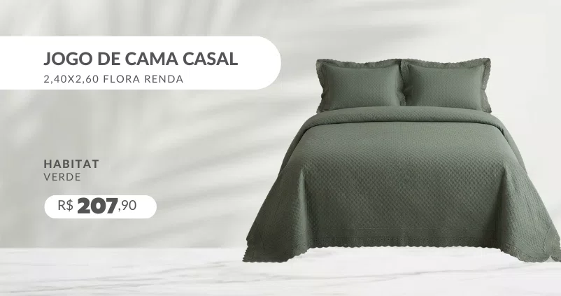 Kit Colcha Queen 2,40x2,60 Flora Renda Habitat Verde